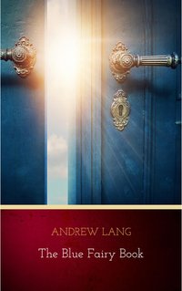 The Blue Fairy Book - Andrew Lang - ebook