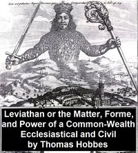 Leviathan, Or the Matter, Forme, and Power of a Common-Wealth Ecclesiastical and Civil - Thomas Hobbes - ebook