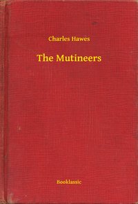The Mutineers - Charles Hawes - ebook