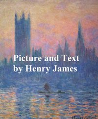 Picture and Text - Henry James - ebook