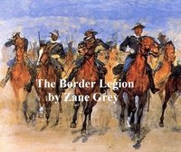 The Border Legion - Zane Grey - ebook