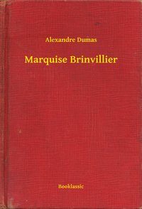 Marquise Brinvillier - Alexandre Dumas - ebook