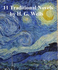H.G. Wells: 11 traditional novels - H. G. Wells - ebook
