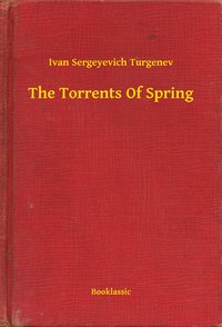 The Torrents Of Spring - Ivan Sergeyevich Turgenev - ebook