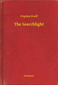 The Searchlight - Virginia Woolf - ebook