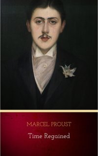 Time Regained - Marcel Proust - ebook