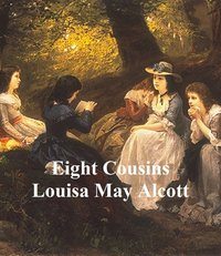Eight Cousins - Louisa May Alcott - ebook
