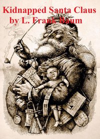 A Kidnapped Santa Claus - L. Frank Baum - ebook