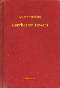 Barchester Towers - Anthony Trollope - ebook