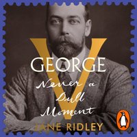 George V - Jane Ridley - audiobook