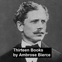 Thirteen Books - Ambrose Bierce - ebook