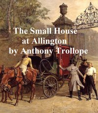 The Small House at Allington - Anthony Trollope - ebook