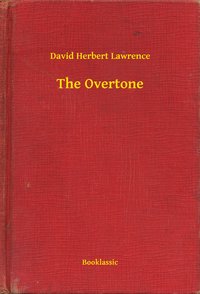 The Overtone - David Herbert Lawrence - ebook