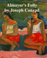 Almayer's Folly - Joseph Conrad - ebook