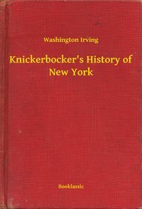 Knickerbocker's History of New York - Washington Irving - ebook
