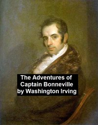 The Adventures of Captain Bonneville - Washington Iving - ebook