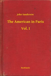 The American in Paris - Vol. I - John Sanderson - ebook