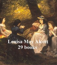 Louisa May Alcott 29 books - Louisa May Alcott - ebook