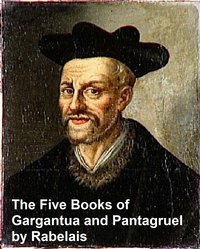 The Five Books of of Gargantua and  Pantagruel - Francois Rabelais - ebook