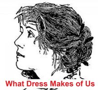 What Dress Makes of Us (Illustated) - Dorothy Quigley - ebook