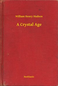 A Crystal Age - William Henry Hudson - ebook