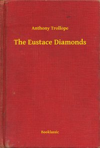 The Eustace Diamonds - Anthony Trollope - ebook