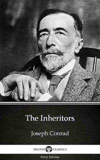 The Inheritors by Joseph Conrad (Illustrated) - Joseph Conrad - ebook