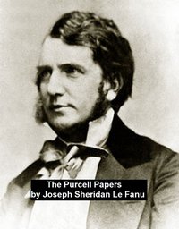 The Purcell Papers - Joseph Sheridan Le Fanu - ebook