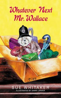 Whatever Next Mr Wallce - Sue Whitaker - ebook