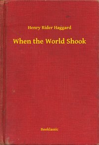When the World Shook - Henry Rider Haggard - ebook