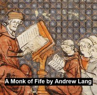 A Monk of Fife - Andrew Lang - ebook