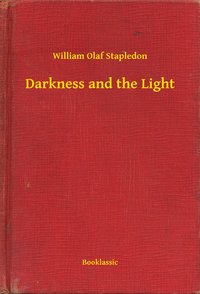 Darkness and the Light - William Olaf Stapledon - ebook