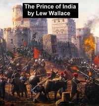 The Prince of India - Lew Wallace - ebook