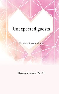 Unexpected Guests - Kiran Kumar MS - ebook