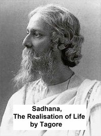 Sadhana: the Realisation of Life - Rabindranath Tagore - ebook