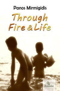 Through Fire and Life - Panos  Mirmigidis - ebook