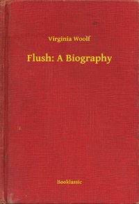 Flush: A Biography - Virginia Woolf - ebook