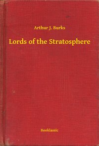 Lords of the Stratosphere - Arthur J. Burks - ebook
