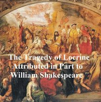 The Lamentable Tragedy of Locrine, Shakespeare Apocrypha - William Shakespeare - ebook