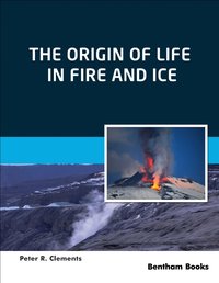 The Origin of Life in Fire and Ice - Peter R. Clements - ebook