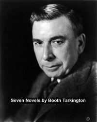 Seven Novels - Booth Tarkington - ebook