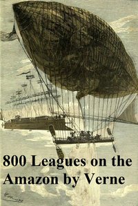 Eight Hundred Leagues on the Amazon - Jules Verne - ebook