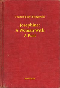 Josephine: A Woman With A Past - Francis Scott Fitzgerald - ebook