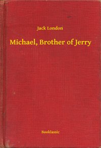 Michael, Brother of Jerry - Jack London - ebook