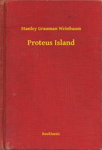 Proteus Island - Stanley Grauman Weinbaum - ebook