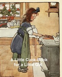A Little Cook-Book for a Little Girl