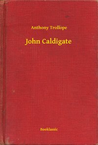 John Caldigate - Anthony Trollope - ebook