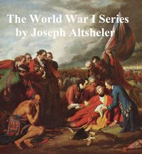 The World War Series - Joseph Altsheler - ebook