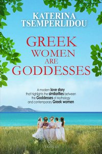 Greek Women are Goddesses - Katerina Tsemperlidou - ebook