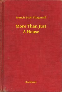 More Than Just A House - Francis Scott Fitzgerald - ebook